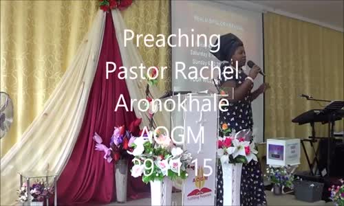 Preaching Pastor Rachel Aronokhale AOGM 29.11.2015.mp4