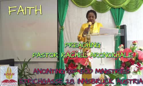Preaching Pastor Rachel Aronokhale - Anointing of God Ministries_ Living in Faith Part 3 July 2020.mp4