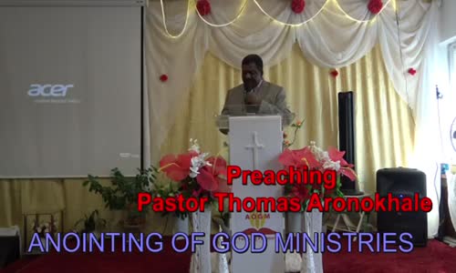 Preaching Pastor Thomas Aronokhale - AOGM FULFILMENT October 2018.mp4