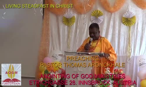 Living Steadfast in Christ by Pastor Thomas Aronokhale  Anointing of God Ministries AOGM June 2021.mp4